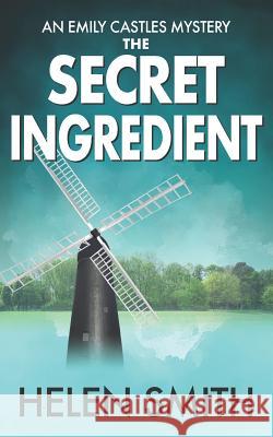 The Secret Ingredient: A British Mystery Helen Smith 9781723775307