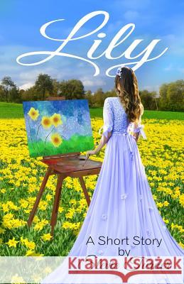 Lily: A Short Story Stevie Turner 9781723775970