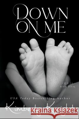 Down on Me Jennifer Roberts-Hall Kimberly Knight 9781723782909 Independently Published
