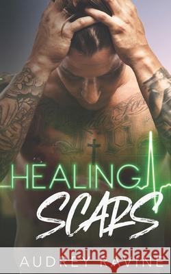 Healing Scars Audrey Ravine 9781723804144 Independently Published