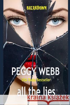 All the Lies Peggy Webb 9781723814150 Independently Published