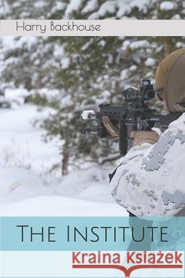 The Institute Harry Backhouse 9781723816536