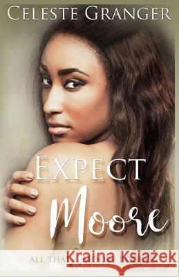 Expect Moore Celeste Granger 9781723817663 Independently Published