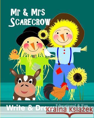 MR & Mrs Scarecrow: Write & Draw Educational & Fun Kids Books Shayley Stationery Books 9781723817946 Independently Published