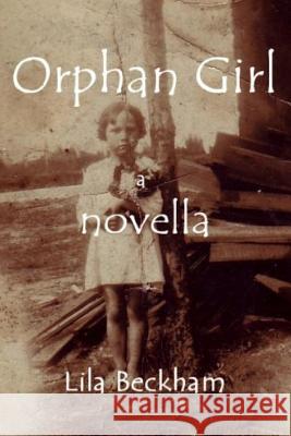 Orphan Girl Lila Beckham 9781723832833