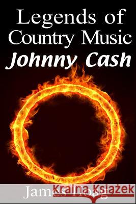 Legends of Country Music - Johnny Cash James Hoag 9781723841477