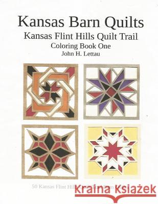 Kansas Barn Quilts Coloring Book One John H. Lettau 9781723844041 Independently Published