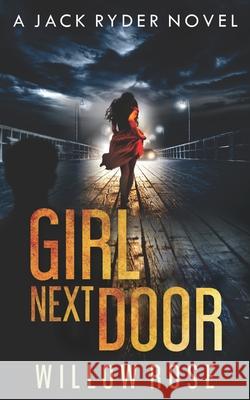 Girl Next Door Willow Rose 9781723850233 Independently Published