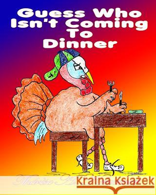 Guess Who Isn't Coming To Dinner Kraemer, Therese a. 9781723851896 Independently Published