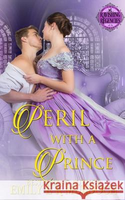 Peril with a Prince Emily E K Murdoch 9781723857638 Independently Published