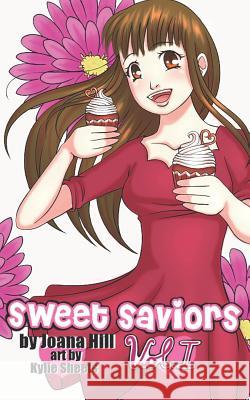 Sweet Saviors volume 1 Joana Hill, Kylie Sheets 9781723857645