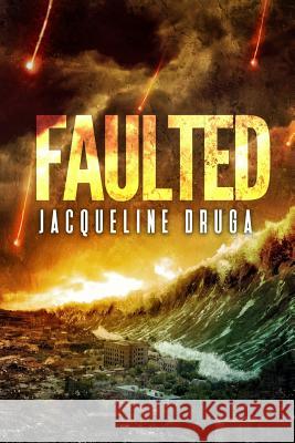 Faulted Jacqueline Druga 9781723860621 Independently Published