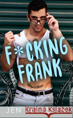 F*cking Frank Jen Luerssen 9781723865145 Independently Published