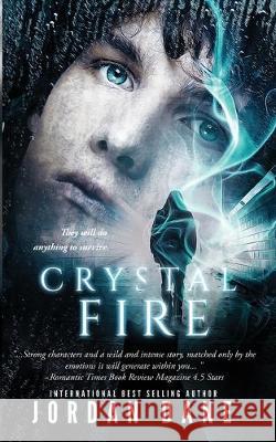 Crystal Fire: Novel 2 of 2 Hunted Series Jordan Dane 9781723874901 Independently Published