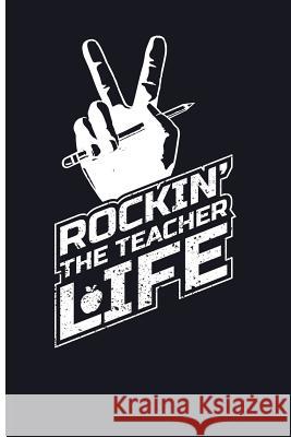 Rockin the Teacher Life Eve Emelia 9781723884351 Independently Published