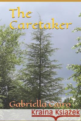 The Caretaker Gabriella Cairo 9781723884504