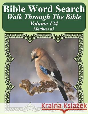 Bible Word Search Walk Through The Bible Volume 124: Matthew #3 Extra Large Print Pope, T. W. 9781723887864 Independently Published