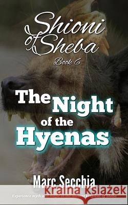 The Night of the Hyenas Marc Secchia 9781723893551 Independently Published