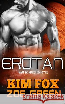 Erotan Zoe Green Kim Fox 9781723902499 Independently Published