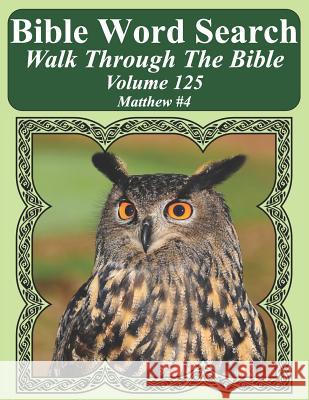Bible Word Search Walk Through The Bible Volume 125: Matthew #4 Extra Large Print Pope, T. W. 9781723905803 Independently Published