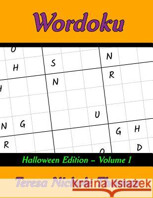 Wordoku Halloween Edition - Volume 1 Teresa Nichole Thomas 9781723911538