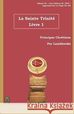 La Sainte Trinit Lamb Books 9781723930997 Independently Published