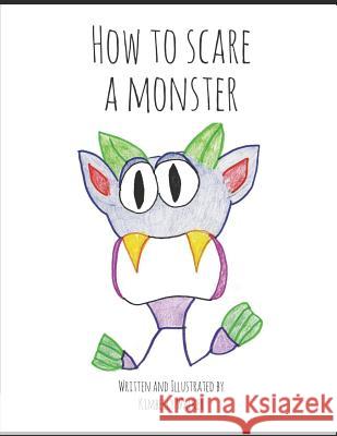 How to Scare a Monster Kimberly Walker 9781723934506