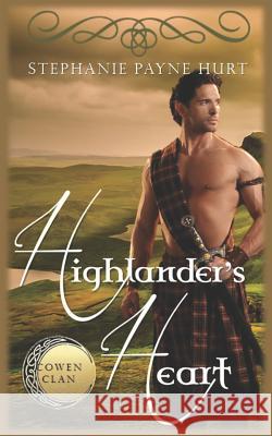 Highlander's Heart Stephanie Hurt 9781723938016