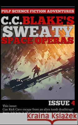 C. C. Blake's Sweaty Space Operas, Issue 4 C. C. Blake 9781723940576 Independently Published