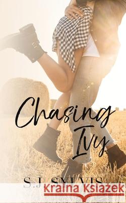 Chasing Ivy S. J. Sylvis 9781723945304 Independently Published