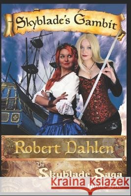Skyblade's Gambit Robert Dahlen 9781723945915