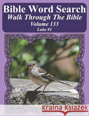 Bible Word Search Walk Through The Bible Volume 133: Luke #1 Extra Large Print Pope, T. W. 9781723946561 Independently Published