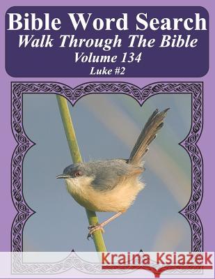 Bible Word Search Walk Through The Bible Volume 134: Luke #2 Extra Large Print Pope, T. W. 9781723947063 Independently Published