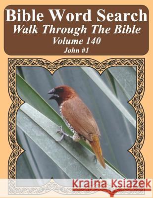 Bible Word Search Walk Through The Bible Volume 140: John #1 Extra Large Print Pope, T. W. 9781723947216 Independently Published