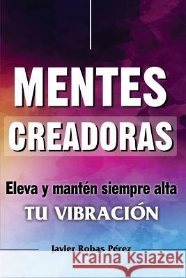 Mentes Creadoras: Eleva Al M Robas P. 9781723951497