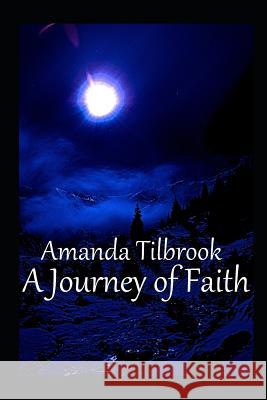 A Journey of Faith Amanda Tilbrook 9781723953774 Independently Published
