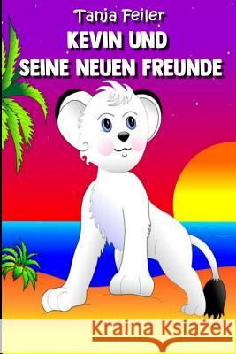 Kevin und seine neuen Freunde: Kurzgeschichte für Kinder Feiler F., Tanja 9781723953798 Independently Published