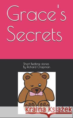 Grace's Secrets Richard Chapman 9781723954771 Independently Published