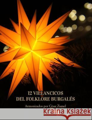 12 Villancicos del Folklore Burgalés Zumel, Cesar 9781723963094 Independently Published