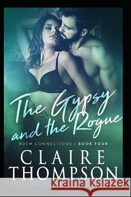 The Gypsy & the Rogue Claire Thompson 9781723964268