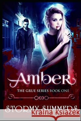 Amber: The Grue, Part One Stormy Summers 9781723964589