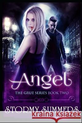 Angel: The Grue, Book 2 Stormy Summers 9781723965364