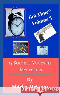 Got Time? Volume 3 Shirley McCann 9781723969065 Independently Published