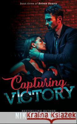 Capturing Victory Nikita Slater 9781723974809 Independently Published