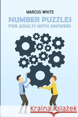 Number Puzzles For Adults With Answers: Sukaku Puzzles White, Marcus 9781723989445 Independently Published