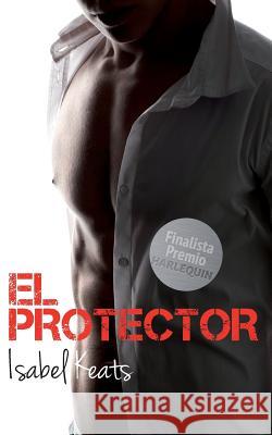 El protector Keats, Isabel 9781723990045