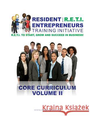 Resident Entrepreneurs Training Initiative: Core Curriculum, Volume II Norman David Roussel 9781723990229