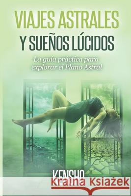 Viajes Astrales y Sue Kensho 9781723990625 Independently Published