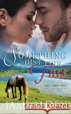 Something Just Like This Jami Alden 9781723998546
