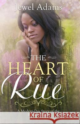 The Heart of Rue Jewel Adams 9781724001252 Independently Published